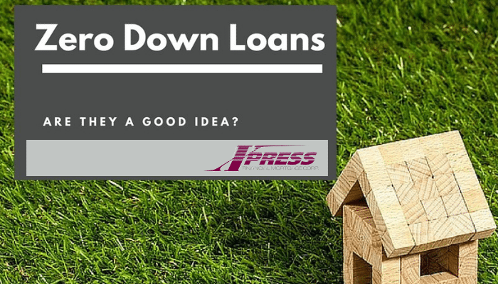 Are Zero Down Home Loans a Good Idea?