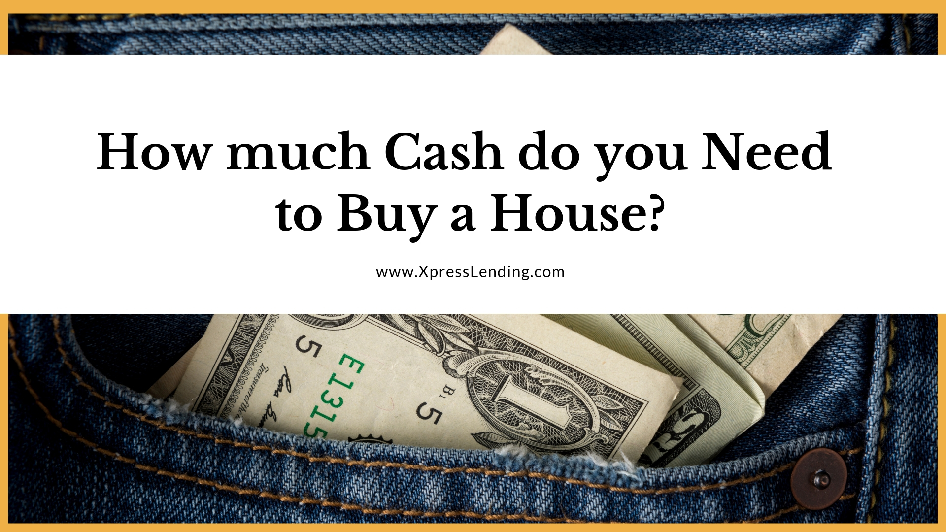 Cash you. Cash to you. I need to buy. How much is a down payment on a House?. How much Cash is needed to buy the first Case.