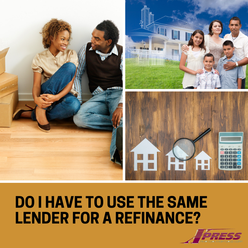 Do I Have to Refinance with My Current Lender?